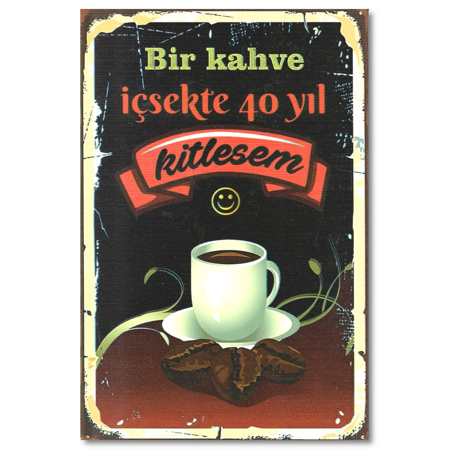 Kahve Duvar Yazisi - 40 Yil - Ahsap resimler